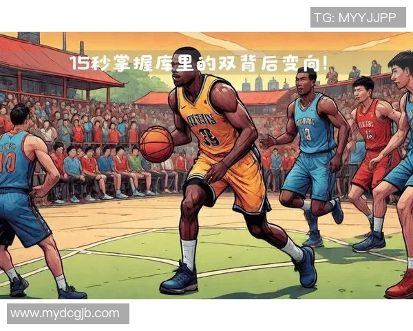 篮球明星攻略揭秘如何成为下一个篮球巨星的成功之路与实用技巧